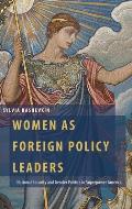 Women as Foreign Policy Leaders: National Security and Gender Politics in Superpower America