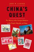 Chinas Quest The History Of The Foreign Relations Of The Peoples Republic Revised & Updated