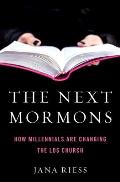 The Next Mormons: How Millennials Are Changing the Lds Church