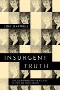 Insurgent Truth: Chelsea Manning and the Politics of Outsider Truth-Telling