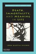 Death, Immortality, and Meaning in Life