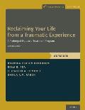 Reclaiming Your Life from a Traumatic Experience: A Prolonged Exposure Treatment Program - Workbook