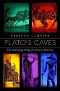 Plato's Caves: The Liberating Sting of Cultural Diversity