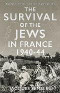 The Survival of the Jews in France, 1940-44