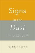 Signs in the Dust: A Theory of Natural Culture and Cultural Nature