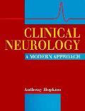 Clinical Neurology: A Modern Approach