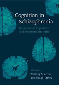 Cognition in Schizophrenia: Impairments, Importance, and Treatment Strategies
