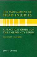 The Management of Head Injuries: A Practical Guide for the Emergency Room