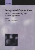 Integrated Cancer Care: Holistic, Complementary and Creative Approaches