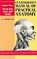 Cunningham's Manual of Practical Anatomy: Volume III: Head, Neck and Brain