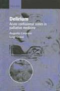 Delirium - Acute Confusional States in Palliative Medicine