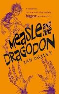 Measle & The Dragodon