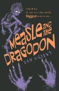 Measle & the Dragodon