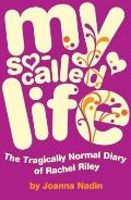 My So Called Life The Tragically Normal Diary of Rachel Riley