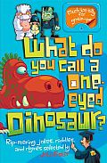 What Do You Call a One-Eyed Dinosaur?