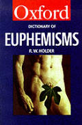 A Dictionary of Euphemisms