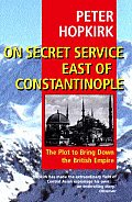 On Secret Service East Of Constantinople