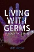 Living With Germs In Sickness & In Heali