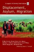 Displacement, Asylum, Migration: The Oxford Amnesty Lectures 2004