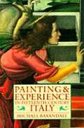 Painting & Experience in Fifteenth Century Italy A Primer in the Social History of Pictorial Style