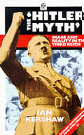 Hitler Myth Image & Reality In The Third