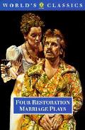 Four Restoration Marriage Plays The Wor