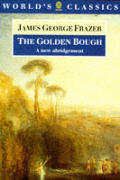 Golden Bough A Study in Magic & Religion