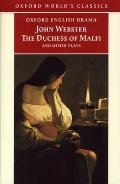 Duchess of Malfi & Other Plays The White Devil The Duchess of Malfi The Devils Law Case A Cure for a Cuckold