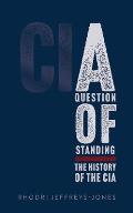 Question of Standing The History of the CIA