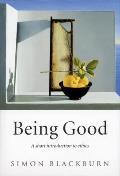 Being Good A Short Introduction to Ethics