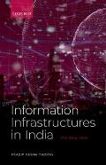 Information Infrastructures in India: The Long View