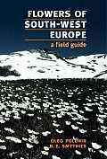 Flowers Of South West Europe A Field Guide