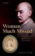 Woman Much Missed: Thomas Hardy, Emma Hardy, and Poetry