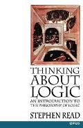 Thinking about Logic An Introduction to the Philosophy of Logic