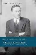 Walter Lippmann: American Skeptic, American Pastor