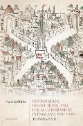 Information, Institutions, and Local Government in England, 1550-1700: Turning Inside