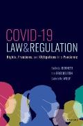 Covid-19, Law & Regulation: Rights, Freedoms, and Obligations in a Pandemic