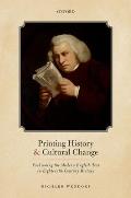 Printing History and Cultural Change: Fashioning the Modern English Text in Eighteenth-Century Britain