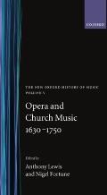 The New Oxford History of Music: Opera and Church Music 1630-1750, Volume V