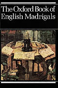Oxford Book Of English Madrigals