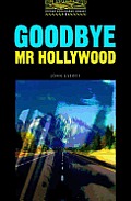 Goodbye, Mr. Hollywood: Level 1: 400-Word Vocabulary (Oxford Bookworms Library)