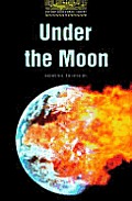 Under the Moon: Level 1: 400-Word Vocabulary (Oxford Bookworms Library)