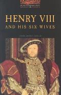 Henry VIII and His Six Wives: Level 2: 700-Word Vocabulary (Oxford Bookworms Library)