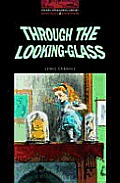 Through the Looking Glass: Level 3: 1,000-Word Vocabulary (Oxford Bookworms Library)