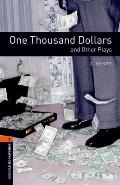 Oxford Bookworms Playscripts: One Thousand Dollars and Other Plays: Level 2: 700-Word Vocabulary