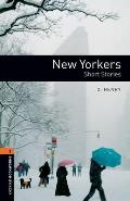 Oxford Bookworms Library: New Yorkers - Short Stories: Level 2: 700-Word Vocabulary