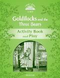 Classic Tales: Level 3: Goldilocks and the Three Bears Activity Book & Play