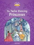 Classic Tales: Twelve Dancing Princesses Elementary Level 2