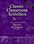 Classic Classroom Activities for the Oxford Picture Dictionary Program