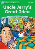 Dolphin Readers: Level 3: 525-Word Vocabularyuncle Jerry's Great Idea